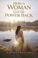 Navneet Dhaliwal - How a Woman Gets Her Power Back, Häftad