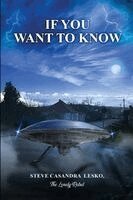 Steve Casandra Lesko - If You Want to Know, Häftad