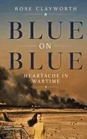 Rose Clayworth - Blue on Blue, Häftad. Tillgänglighet: Lägg i varukorg