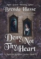 Brenda Hasse - Deny Not Thy Heart, Inbunden. Tillgänglighet: Lägg i varukorg