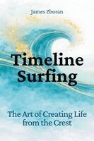 James Zboran - Timeline Surfing, Häftad. Tillgänglighet: Lägg i varukorg