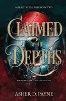 Asher D Payne - Claimed by the Depths, Häftad. Tillgänglighet: Lägg i varukorg