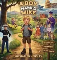 Michael W Hensley - Boy Named Mike, Inbunden. Tillgänglighet: Lägg i varukorg