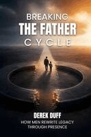 Derek Duff - Breaking the Father Cycle, Häftad