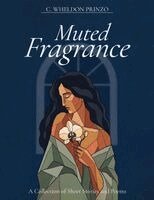 Cory Wheldon Prinzo - Muted Fragrance, Häftad