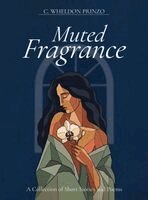 Cory Wheldon Prinzo - Muted Fragrance, Inbunden