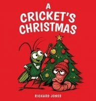 Richard Jones - Cricket's Christmas, Inbunden