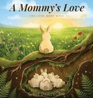 Greer Dear - Mommy's Love, Inbunden