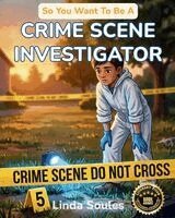 Linda Soules - So You Want To Be A Crime Scene Investigator, Häftad. Tillgänglighet: Lägg i varukorg