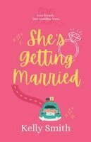 Kelly Smith, Sam Stringert - She's Getting Married, Häftad. Tillgänglighet: Lägg i varukorg