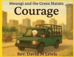 David Lewis - Courage - Mwangi and the Green Matatu, Häftad