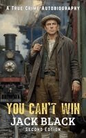 Jack Black, Arthur C Rauscher - You Can't Win, Inbunden