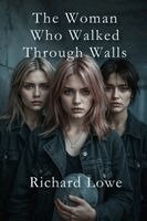 Woman Who Walked Through Walls