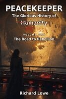 Richard Lowe - Peacekeeper-The Glorious History of Humanity, Häftad. Tillgänglighet: Lägg i varukorg