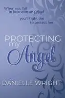 Danielle Wright - Protecing My Angel, Häftad. Tillgänglighet: Lägg i varukorg