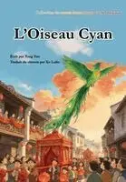 Yan Tong - L'Oiseau Cyan, Häftad. Tillgänglighet: Lägg i varukorg
