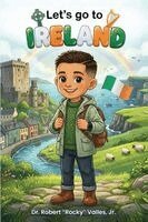 Jr. , Robert Rocky Valles - Let's Go To Ireland, Häftad