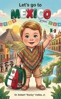 Jr. , Robert Rocky Valles - Let's Go To Mexico, Inbunden