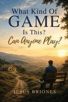 Jesus Briones - What Kind Of Game Is This? Can Anyone Play?, Häftad