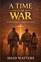 Shad Watters - Time for War, Häftad