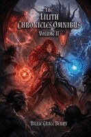 Billie Grace Berry - Lilith Chronicles Omnibus Volume 2, Häftad. Tillgänglighet: Lägg i varukorg