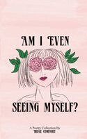 Rosie Comfort - Am I Even Seeing Myself?, Häftad