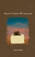 Jessie Raelynn - Burnt Toast At Sunrise, Häftad