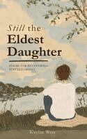 Kaylin Weir - Still the Eldest Daughter, Häftad