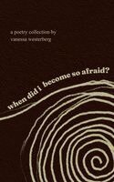 Vanessa Westerberg - when did i become so afraid?, Häftad