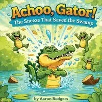 Aaron Rodgers - Achoo, Gator!, Häftad. Tillgänglighet: Lägg i varukorg
