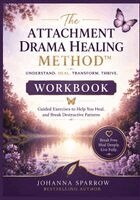 Johanna Sparrow - Attachment Drama Healing Method(TM) Workbook, Häftad. Tillgänglighet: Lägg i varukorg