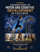 Ahmed Zaghloul - Foundations of Motor and Cognitive Development in Children (Vol 2), Häftad