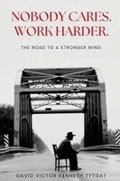 David Tytgat - Nobody Cares, Work Harder, Häftad. Tillgänglighet: Lägg i varukorg