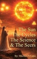 Michael A Lupo - Sun, The Cycles, The Science, and the Seers, Inbunden