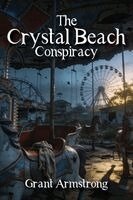 Grant Armstrong - Crystal Beach Conspiracy, Häftad. Tillgänglighet: Lägg i varukorg