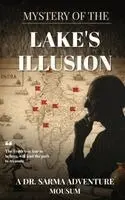 Mausum Sharma - Mystery of the lake's Illusion, Inbunden. Tillgänglighet: Lägg i varukorg
