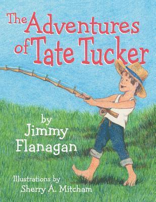 Jimmy Flanagan - Adventures of Tate Tucker, Häftad