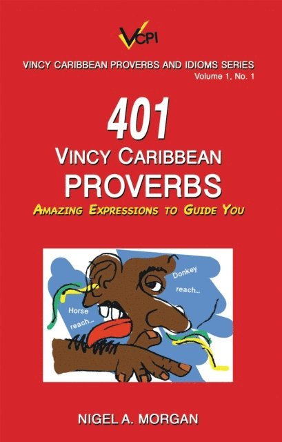 Nigel A. Morgan - 401 Vincy Caribbean Proverbs, E-bok. Tillgänglighet: Lägg i varukorg