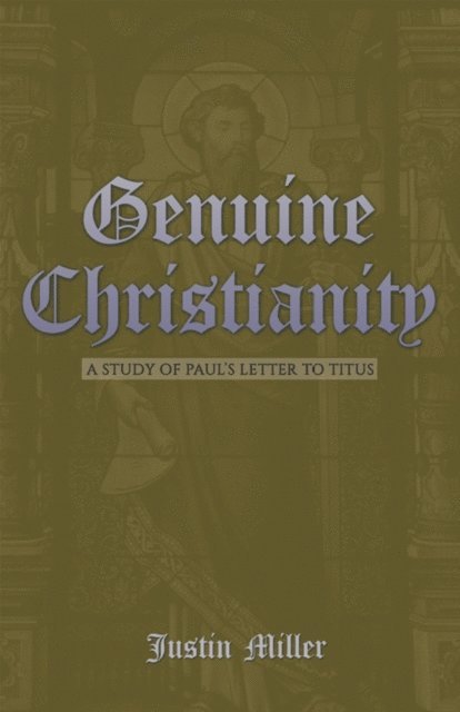 Justin Miller - Genuine Christianity, E-bok