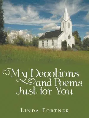 Linda Fortner - My Devotions and Poems Just for You, Häftad. Tillgänglighet: Lägg i varukorg
