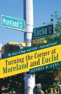 Jeffrey D Lane - Turning the Corner at Moreland and Euclid, Häftad. Tillgänglighet: Lägg i varukorg