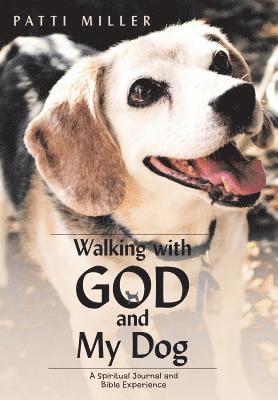 Patti Miller - Walking with God and My Dog, Inbunden