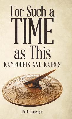 Mark Coppenger - For Such a Time as This, Inbunden