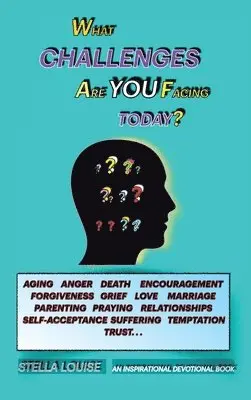 Stella Louise - What Challenges Are You Facing Today?, Inbunden. Tillgänglighet: Lägg i varukorg