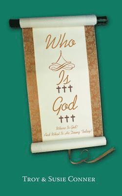 Troy Conner, Susie Conner - Who Is God?, Häftad