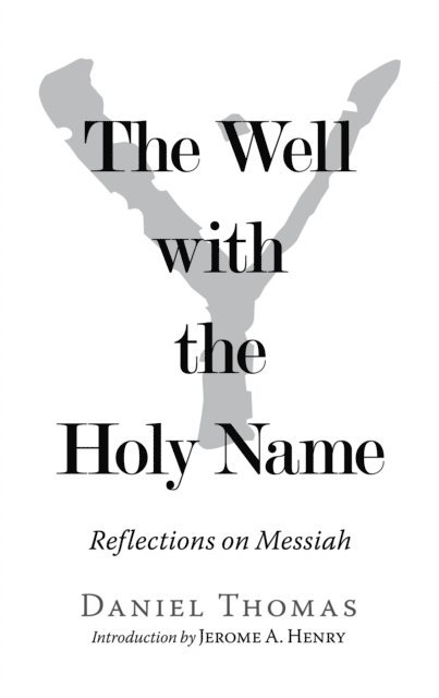 Daniel Thomas - Well with the Holy Name, E-bok
