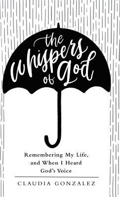 Claudia Gonzalez - Whispers of God, Inbunden