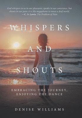 Denise Williams - Whispers and Shouts, Inbunden