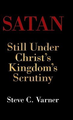 Steve C Varner - Satan, Inbunden