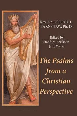 George L Earnshaw Ph D, Stanford Erickson, Jane Weise - Psalms from a Christian Perspective, Häftad. Tillgänglighet: Lägg i varukorg